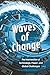 Waves of Change: The Inters...