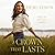 A Crown that Lasts by Demi-Leigh Tebow