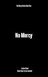 No Mercy: No Merc...