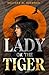Lady or the Tiger by Heather M. Herrman