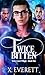 Twice Bitten (Love, Lust & ...