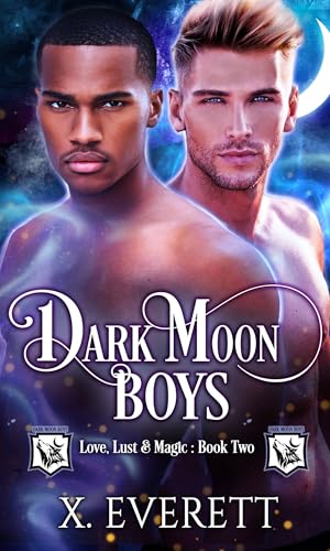 Dark Moon Boys (Love, Lust & Magic, #2)