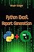 Python Excel Custom Report Generation: Creating Stunning Custom Reports with Ease (Python For Excel: Data Analysis,Python Excel csv,Python Excel Automation,Python ... Excel Api Manipulation,Excel Python sql)