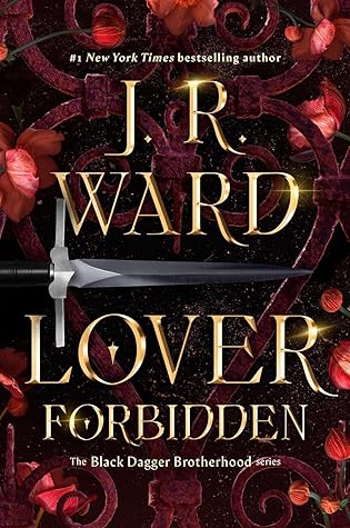 Lover Forbidden (Black Dagger Brotherhood, #23)