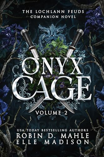 Onyx Cage: Volume II: A Lochlann Feuds Companion Novel (The Lochlann Feuds Book 6)