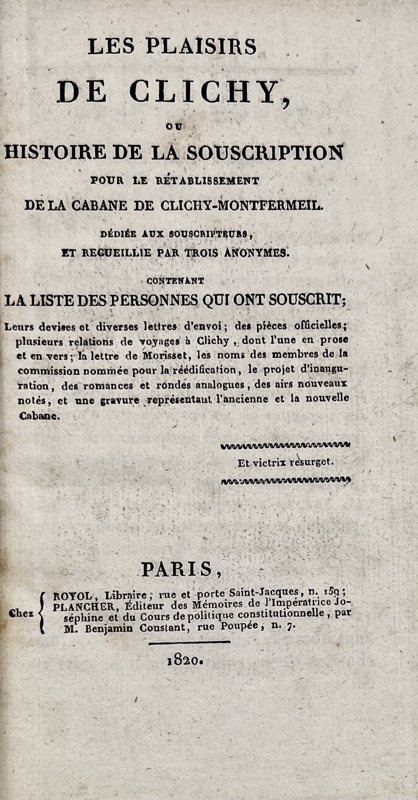 Les Plaisirs de Clichy, ou histoire de la souscription pour le rétablissement de la Cabane de Clichy-Montfermeil (Hardcover)