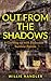Out from the Shadows by Willie Handler