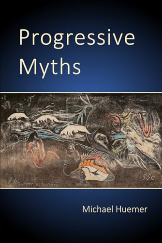 Progressive Myths (Hardcover)