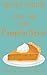 Love, Lies and Pumpkin Spice (A Slice of Life Cozy Mystery)