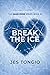 Break the Ice: A Heartwarming Hockey Romance (Game Over, #1)