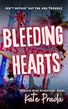 Bleeding Hearts by Kate Prada