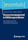 Ressourcenmanagement in Militärorganisationen: Eine Einführung in das Streitkräftemanagement (essentials) (German Edition)