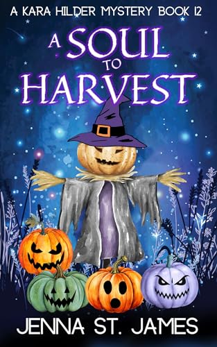 A Soul to Harvest (Kara Hilder, #12)