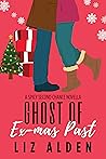 Ghost of Ex-mas Past by Liz Alden