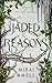 Jaded Reasons by Mirai Amell
