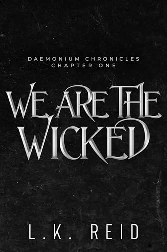 We Are The Wicked (Daemonium Chronicles Book 1)