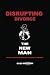 Disrupting Divorce: The New Man