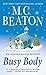 Busy Body: An Agatha Raisin Mystery (Agatha Raisin Mysteries Book 21)