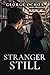 Stranger Still