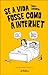 Se a Vida Fosse Como a Internet