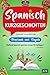 Spanisch Kurzgeschichten – praxisnah & einfach by Susanne Pulvermüller