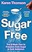 Sugar Free: The 8-Week Plan...