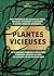 Plantes vicieuses: Petit ab...