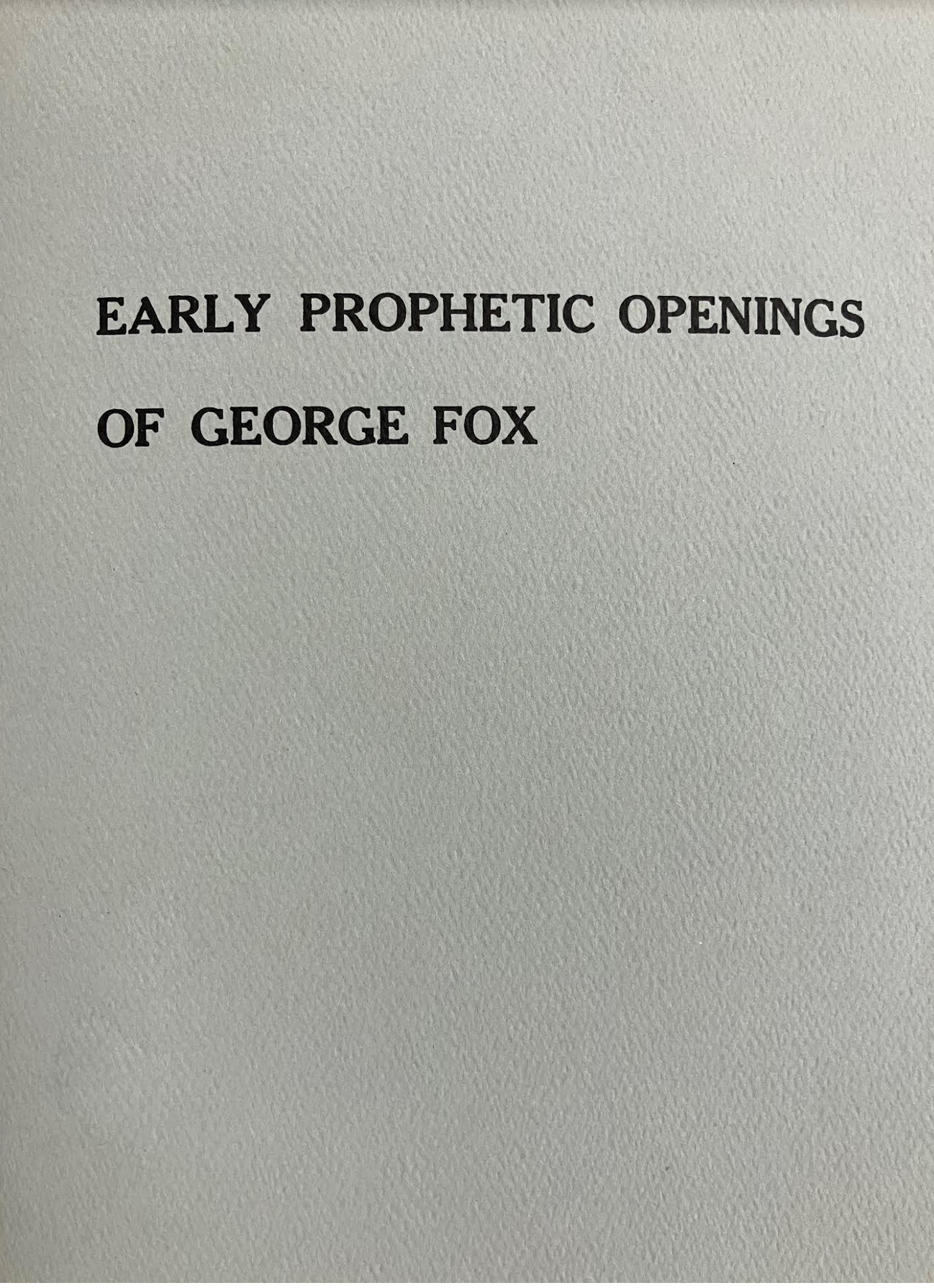 Early Prophetic Openings of George Fox (Paperback)