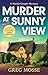 Murder at Sunny View: An ab...