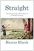 Straight: The Surprisingly Short History of Heterosexuality