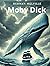 Moby Dick - Herman Melville: La obsesiva caza de la ballena blanca (Spanish Edition)