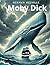 Moby Dick - Herman Melville: La obsesiva caza de la ballena blanca (Spanish Edition)