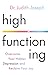 High Functioning: Overcome Your Hidden Depression and Reclaim Your Joy