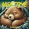 Nighttime: Bedtime Stories for Toddlers and Babies Nighttime: Bedtime Stories for Toddlers and Babies