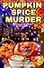 Pumpkin Spice Murder by Addison Moore
