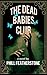 The Dead Babies Club by Phill Featherstone