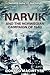 Narvik: And the Norwegian Campaign of 1940 (Captain Macintyre's Naval History of WWII Book 3)
