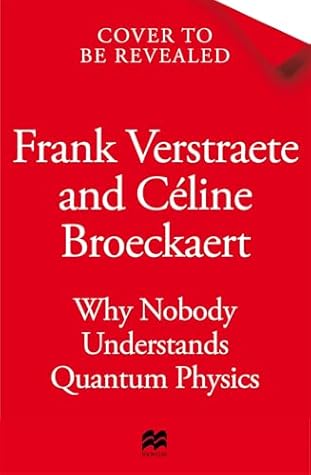 Why Nobody Understands Quantum Physics: The bestselling guide to our universe
