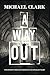 A Way Out by Michael Clark