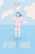 Respire, Charlie