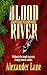 Blood River by Alexander  Lane