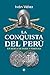 La conquista del Perú by Iván  Vélez