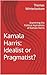 Kamala Harris: Idealist or ...