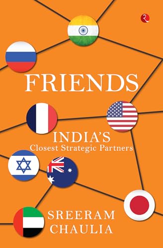 Friends : India’s Closest Strategic Partners (Kindle Edition)