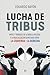 Lucha de tribus (Spanish Edition)