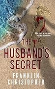 The Husband's Secret: A Dark Psychological Thriller (The Husband Series Book 1)