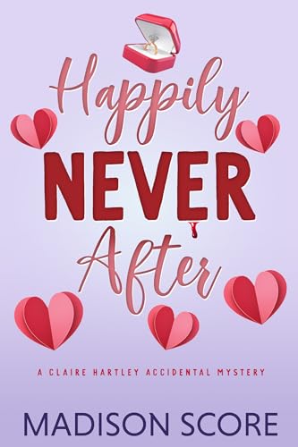 Happily Never After (Claire Hartley Accidental Mystery, #3)