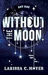 Without the Moon