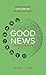 Good News For All The Earth: Understanding the story of the New Testament