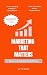 Marketing That Matters: How...
